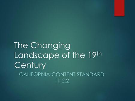 The Changing Landscape of the 19th Century