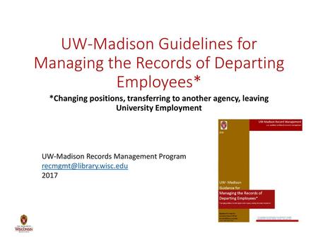 UW-Madison Guidelines for Managing the Records of Departing Employees*