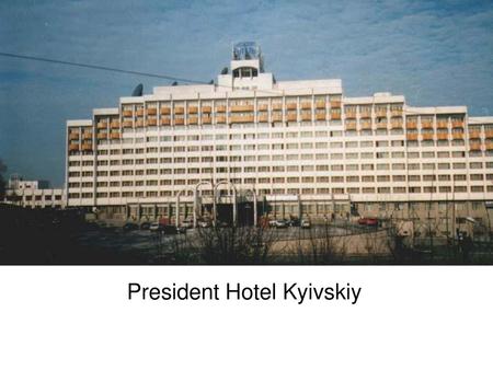 President Hotel Kyivskiy