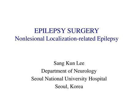 EPILEPSY SURGERY Nonlesional Localization-related Epilepsy