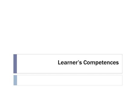 Learner’s Competences