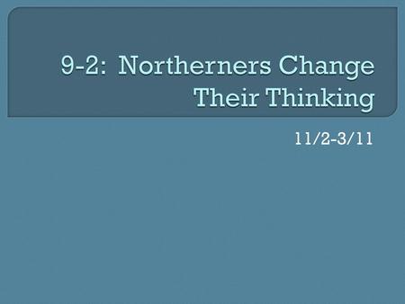 9-2: Northerners Change Their Thinking