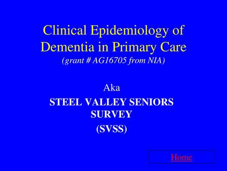 Aka STEEL VALLEY SENIORS SURVEY (SVSS)