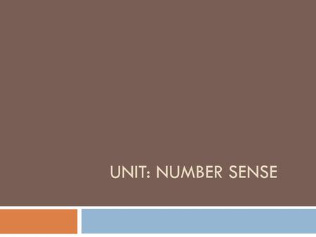 UNIT: NUMBER SENSE.