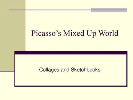 Picasso’s Mixed Up World