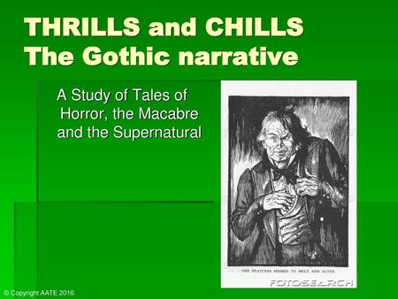 THRILLS and CHILLS The Gothic narrative