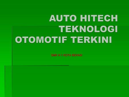 AUTO HITECH TEKNOLOGI OTOMOTIF TERKINI