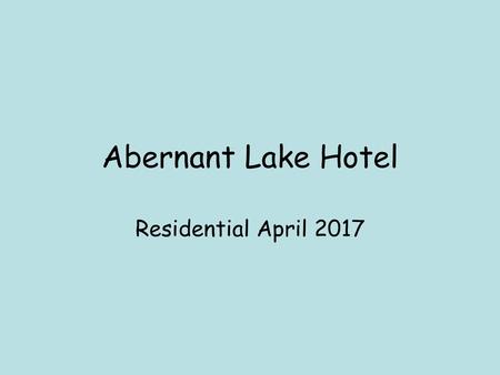 Abernant Lake Hotel Residential April 2017.