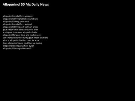 Allopurinol 50 Mg Daily News