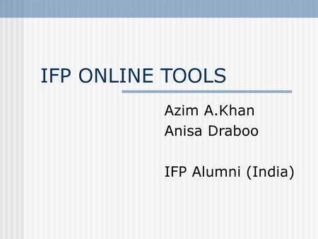 Azim A.Khan Anisa Draboo IFP Alumni (India)