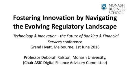 Fostering Innovation by Navigating the Evolving Regulatory Landscape Technology & Innovation - the Future of Banking & Financial Services conference.