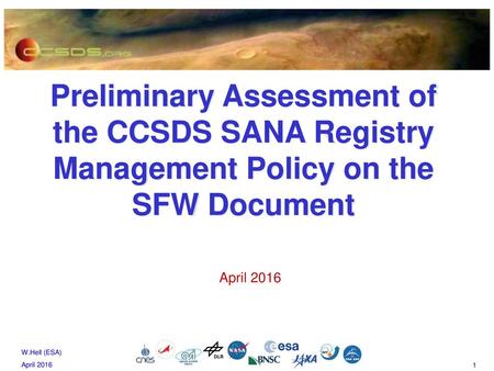 Preliminary Assessment of the CCSDS SANA Registry Management Policy on the SFW Document April 2016.