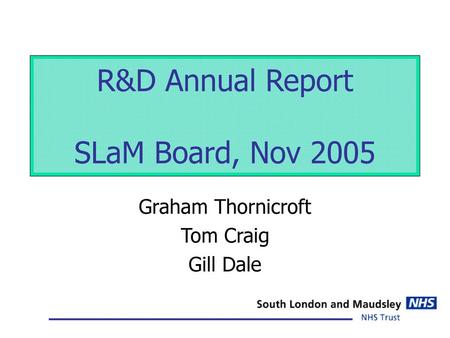 R&D Annual Report SLaM Board, Nov 2005