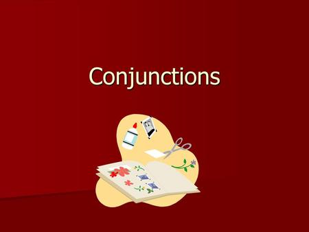 Conjunctions.