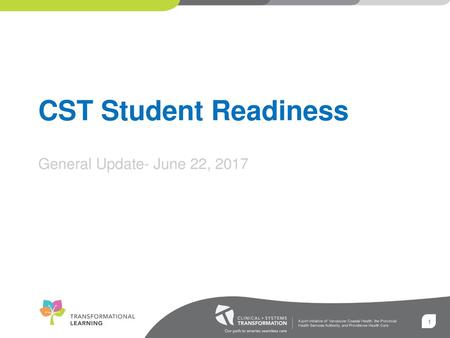 CST Student Readiness General Update- June 22, 2017.