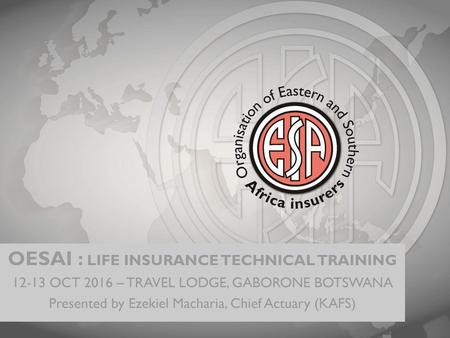 OESAI : LIFE INSURANCE TECHNICAL TRAINING