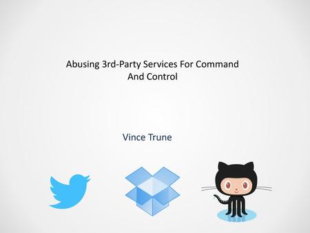 Abusing 3rd-Party Services For Command And Control