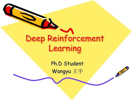 Deep Reinforcement Learning