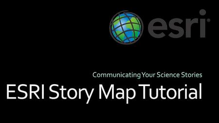 ESRI Story Map Tutorial