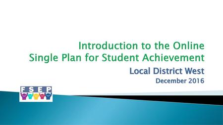 Introduction to the Online Single Plan for Student Achievement