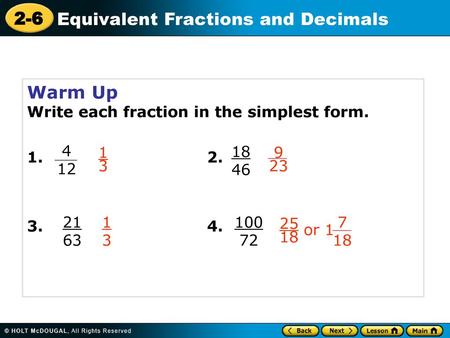 Warm Up Write each fraction in the simplest form