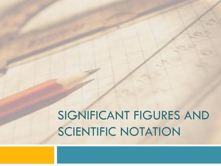 Significant Figures and Scientific Notation