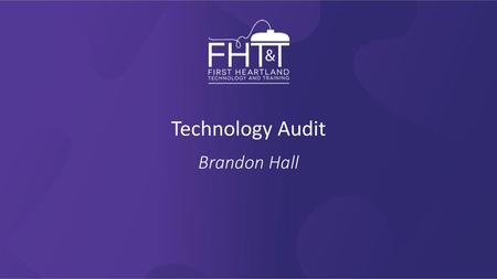 Technology Audit Brandon Hall.