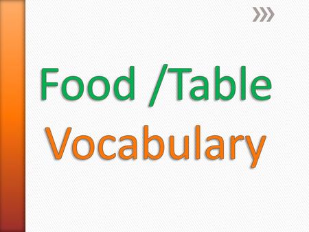 Food /Table Vocabulary