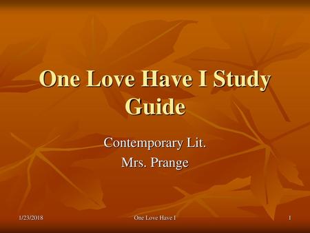 One Love Have I Study Guide