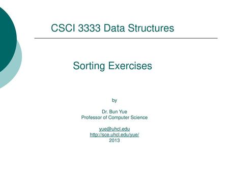 CSCI 3333 Data Structures Sorting Exercises