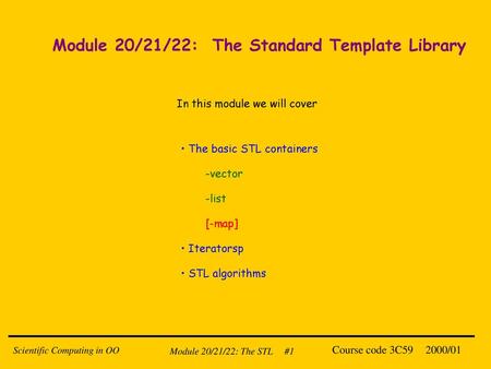 Module 20/21/22: The Standard Template Library