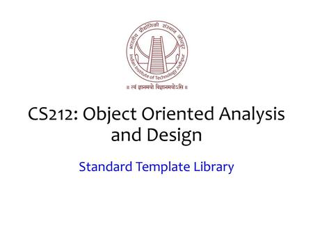 CS212: Object Oriented Analysis and Design