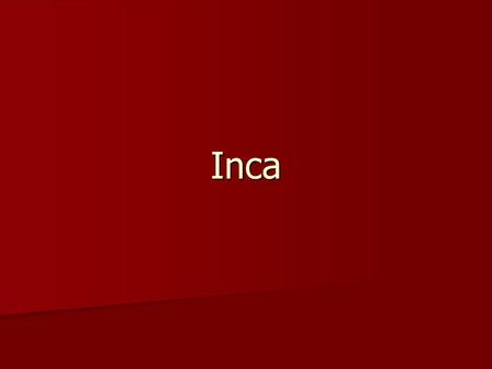 Inca.