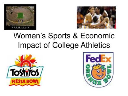 Women’s Sports & Economic Impact of College Athletics