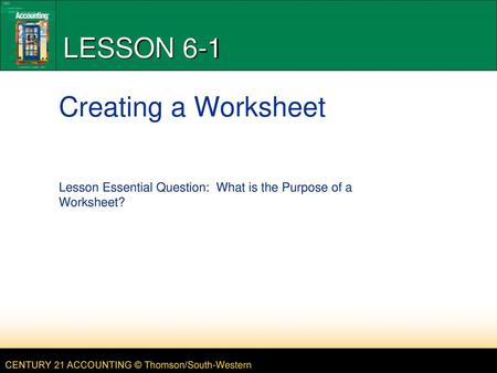 LESSON 6-1 Creating a Worksheet