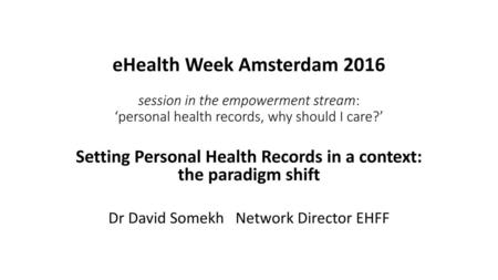 Setting Personal Health Records in a context: the paradigm shift