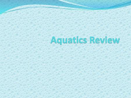 Aquatics Review.