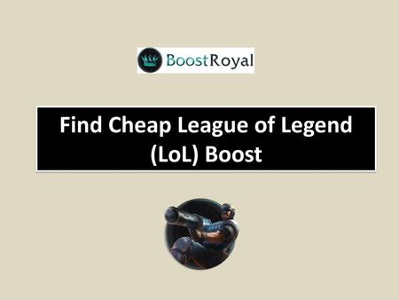 Find Cheap League of Legend (LoL) Boost