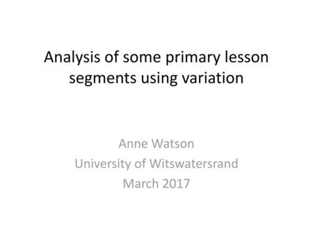 Analysis of some primary lesson segments using variation