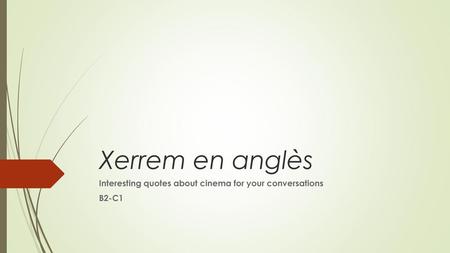 Interesting quotes about cinema for your conversations B2-C1