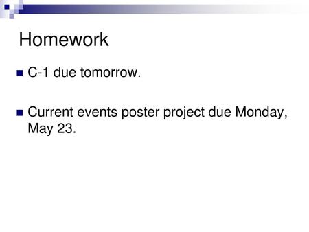 Homework C-1 due tomorrow.