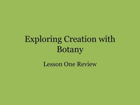 Exploring Creation with Botany