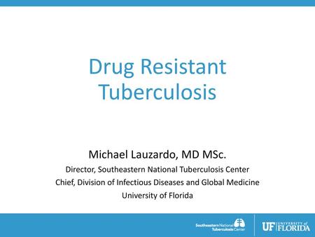 Drug Resistant Tuberculosis