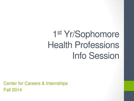 1st Yr/Sophomore Health Professions Info Session