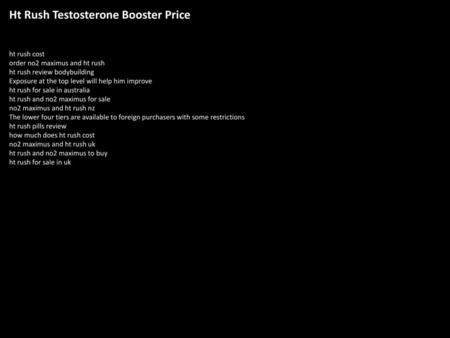 Ht Rush Testosterone Booster Price