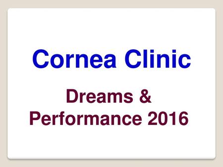 Cornea Clinic Dreams & Performance 2016.