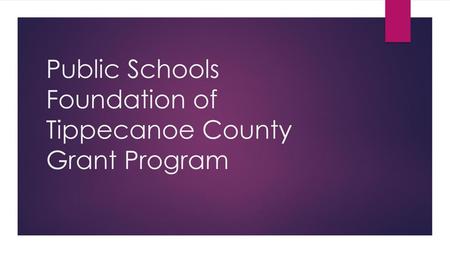 Public Schools Foundation of Tippecanoe County Grant Program