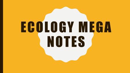 Ecology mega notes.