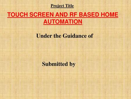TOUCH SCREEN AND RF BASED HOME AUTOMATION