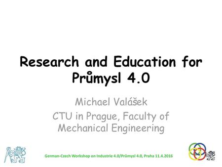 Research and Education for Průmysl 4.0